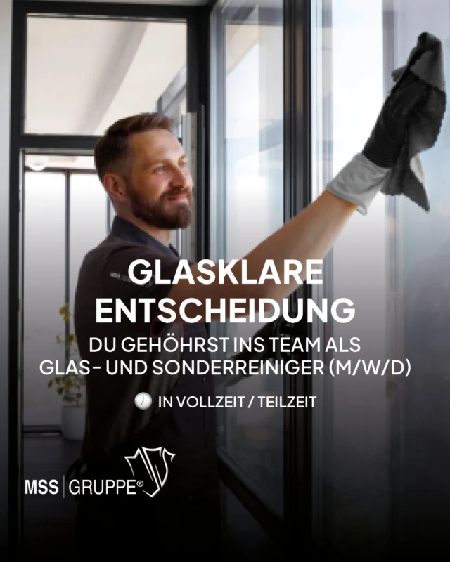 Du bringst Glas und Sonderflächen zum Strahlen? ✨
Dann bewirb Dich als Glas- und Sonderreiniger (m/w/d) in Vollzeit und sichere Dir 1.000 € Wechselprämie für Deinen Einstieg bei uns!

✔️ Anspruchsvolle Reinigungsaufgaben
✔️ Firmenwagen & moderne Ausrüstung
✔️ Unbefristete Stelle mit Perspektive

Jetzt bewerben & Teil eines starken Teams werden!
👉 mssgruppe.de/karriere

#MSSGruppe #MSSCleaning #Karriere #Reinigung #Glasreiniger #Sonderreiniger #Team